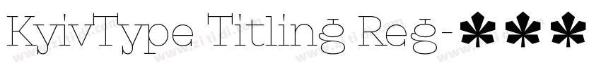 KyivType Titling Reg字体转换